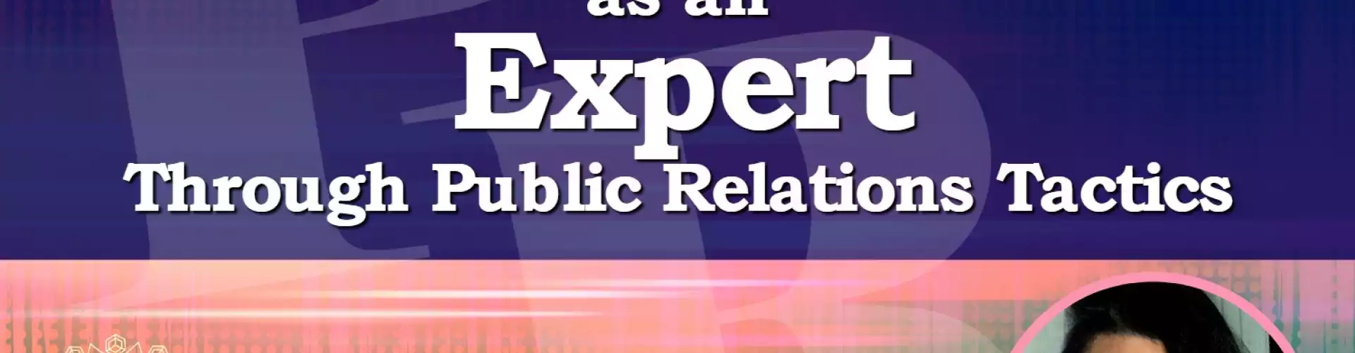 Positioning & Branding Yourself as an Expert Through Public Relations Tactics with Allison Kugel - Online Class by The Wellness Universe