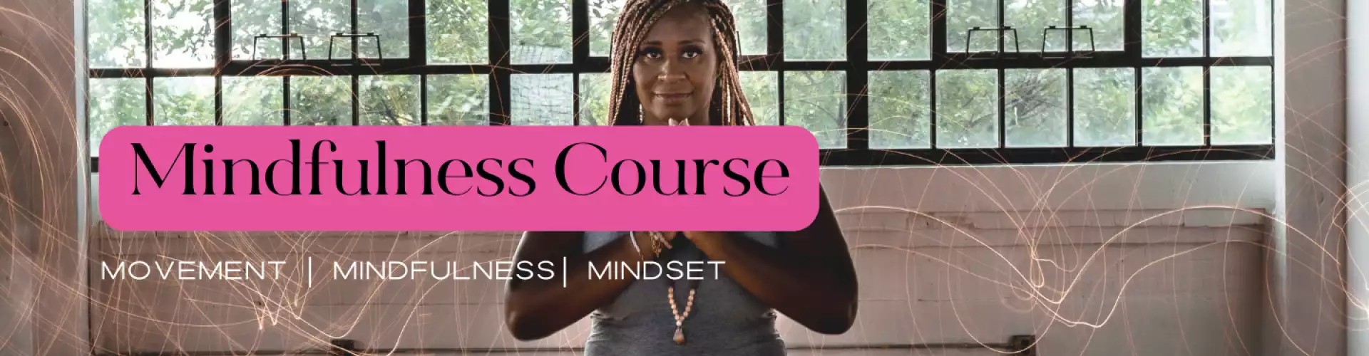 Una introducción básica al Mindfulness - Online Class by Dawn Rivers