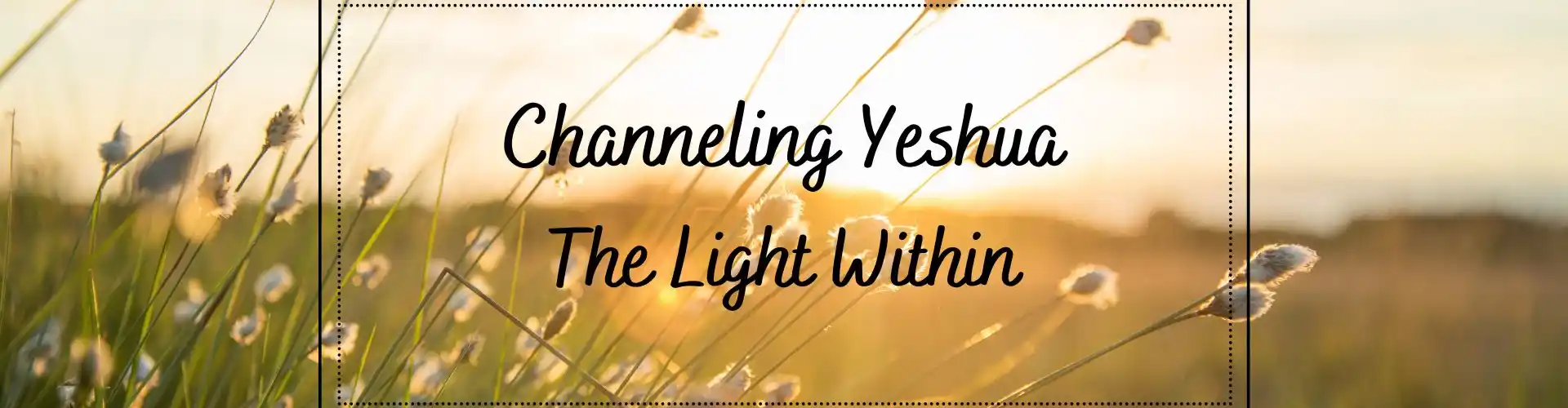 Channeling Yeshua - Ánh sáng bên trong - Online Class by Ismene Manakas