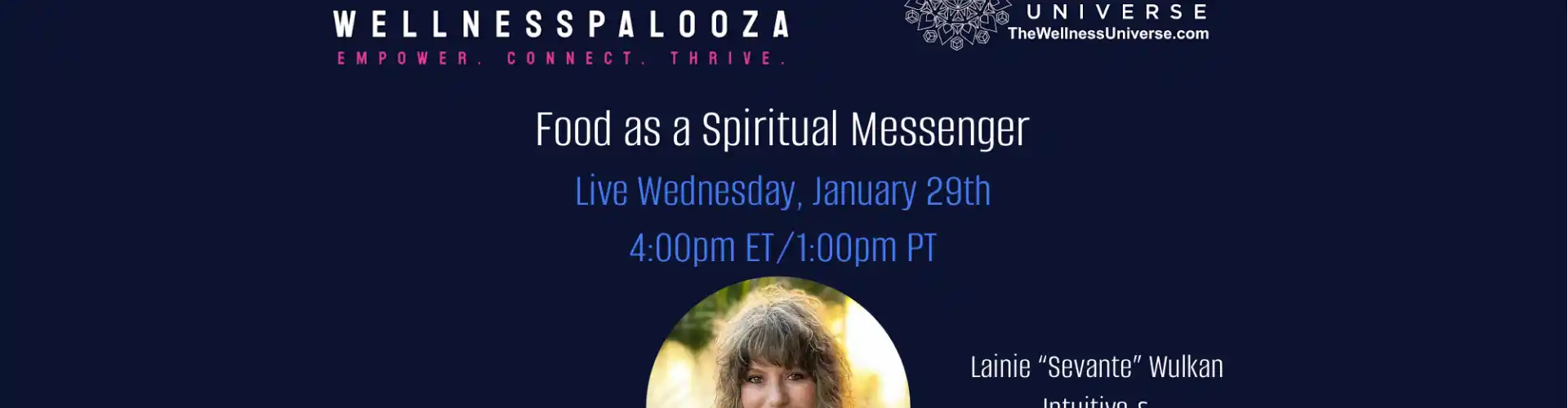 Wellnesspalooza 2025 La comida como mensajera espiritual con Lainie Wulkan - Online Class by The Wellness Universe